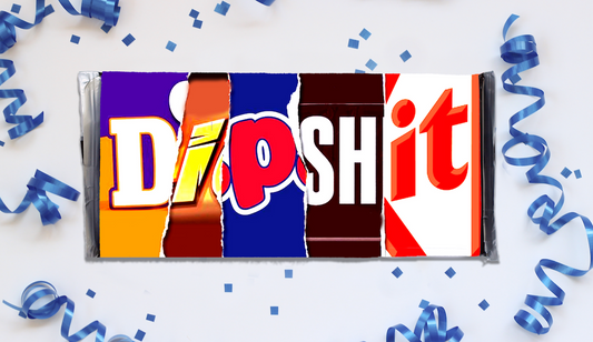 Dipshit Chocolate Bar